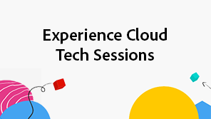 Experience Cloud-Tech-Sitzungen
