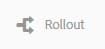 Auswählen des Rollouts