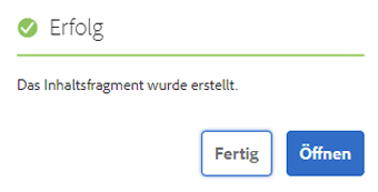 Bestätigung der Inhaltsfragment-Erstellung