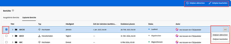 Bearbeiten und Abbrechen eines geplanten Berichts