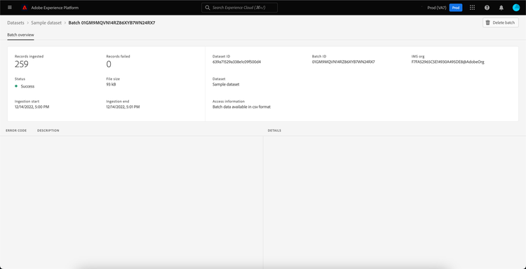 Details zum ausgewählten Batch werden angezeigt. Dazu gehören die Anzahl der aufgenommenen Datensätze, die Anzahl der fehlgeschlagenen Datensätze, der Batch-Status, die Dateigröße, die Start- und Endzeiten der Aufnahme, die Datensatz- und Batch-IDs, die Organisations-ID, der Name des Datensatzes und die Zugriffsinformationen.