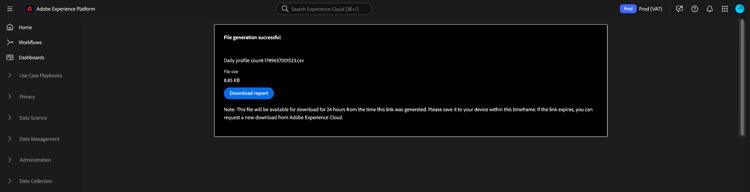 Die Experience Platform-Benutzeroberfläche mit dem Dialogfeld „Dateigenerierung erfolgreich“, das die Option Bericht herunterladen enthält.