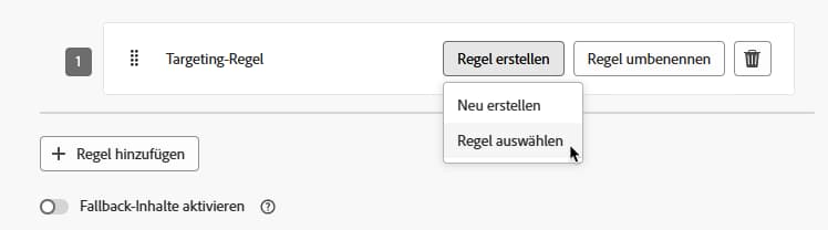 Auswählen vorhandener Targeting-Regel im Menü „Regeln“
