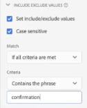 Include/Exclude Values with Set include/exclude values and Case sensitive selected.