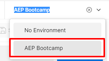 Selecting the AEP Bootcamp environment from the Postman environment drop-down