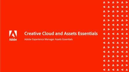 Creative Cloud and Assets Essentials