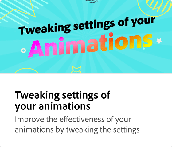 Tweaking the settings of your animations