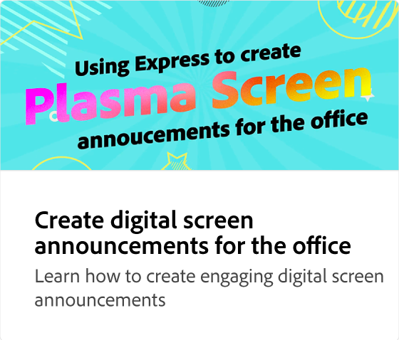 Create digital screen announcements for the office