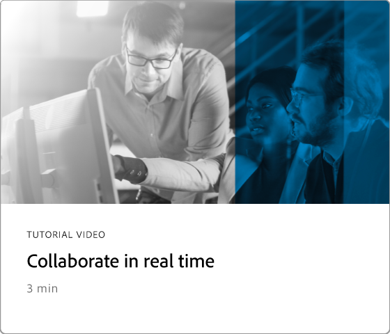 Collaborate in real time
