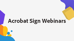 Acrobat Sign Webinars