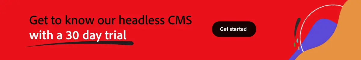 Get to know our headless CMS with 30 day trial