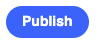 Publish button