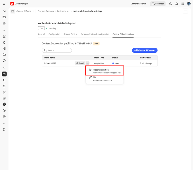 Content AI source list with the more actions menu open and Trigger acquisition highlighted