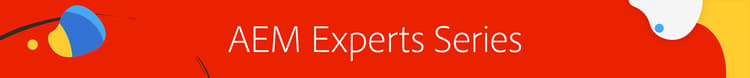 AEM Experts Series