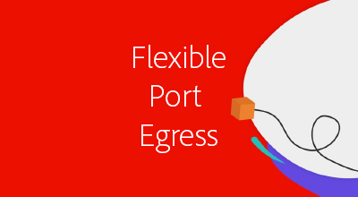 Flexible port egress