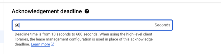 The acknowledgement deadline interface in the Google Developer Console.