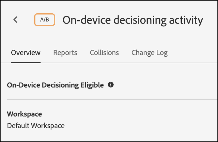 On-Device Decisioning Eligible label on the activity's Overview page.
