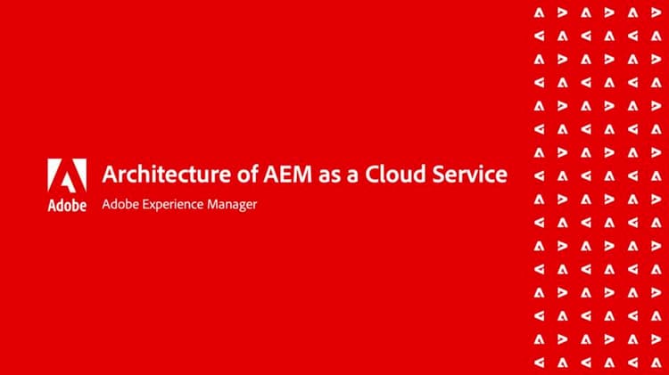 Architecture of AEM as a Cloud Service