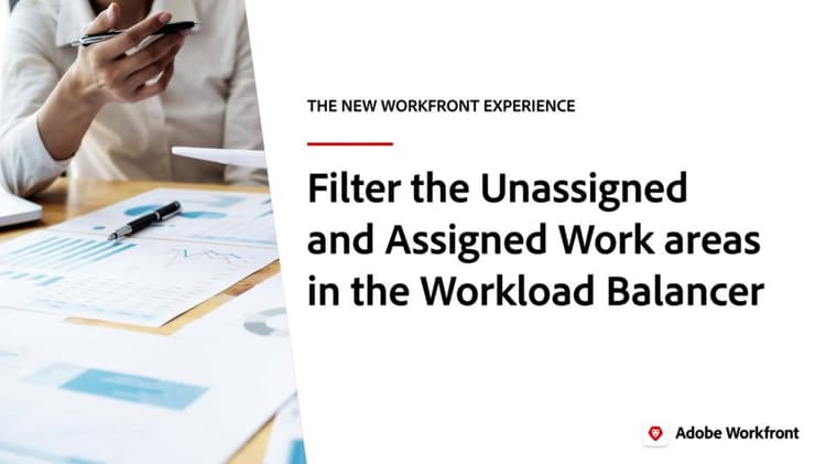 Filter the Unassigned and Assigned Work areas