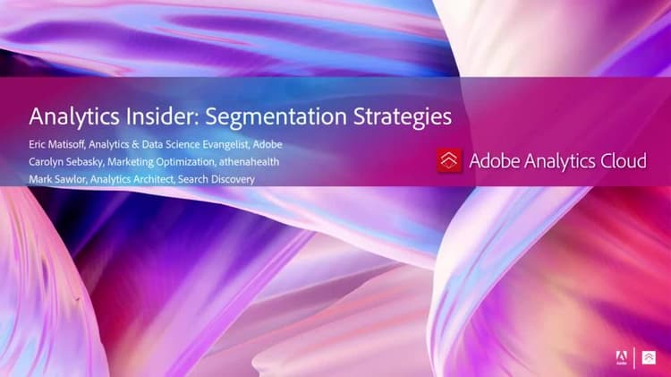 Customer Segmentation Strategies & Best Practices In Adobe Analytics