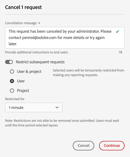 Cancelar 1 solicitud que muestra la solicitud Restringir solicitudes subsiguientes del usuario seleccionado.