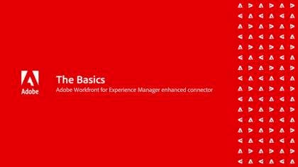 [AEM Assets] Fundamentos de la integración mejorada de Workfront: Vídeo de funciones