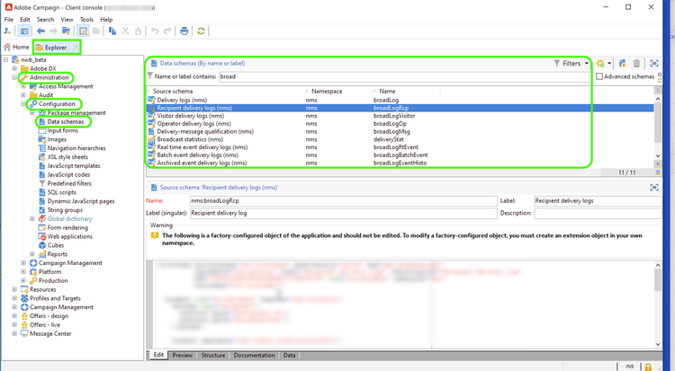 La consola del cliente de Adobe Campaign v8 con la pestaña Explorer seleccionada, los nodos Administration, Configuration y Data schemas expandidos y el filtrado establecido en broad.