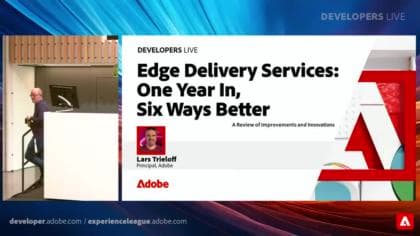 Edge Delivery Services - Un An De Plus, Six Voies De Meilleur