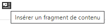 Icône Insérer un fragment de contenu