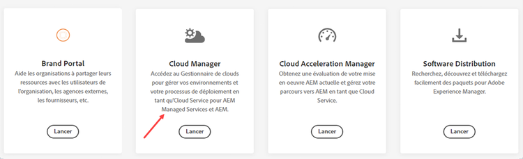 Quatre zones de Cloud Manager (Brand Portal, Cloud Manager, Cloud Acceleration Manager et Distribution logicielle) affichant chacune leur propre bouton Launch.