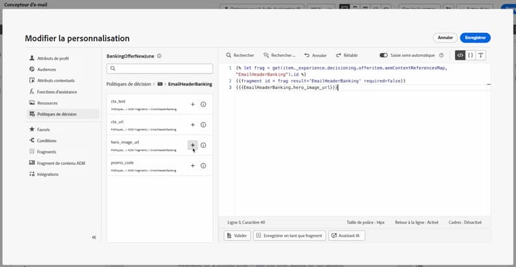 Panneau Politique de décision du Concepteur d’e-mail avec un champ Fragment de contenu AEM sélectionné pour un placement.
