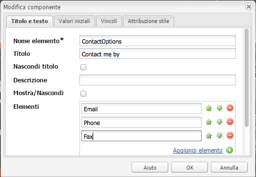Aggiunta di elementi al gruppo pulsanti di scelta. Il titolo del gruppo è Contattaci per, definito nel campo Titolo.