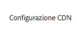 Scheda Configurazione CDN