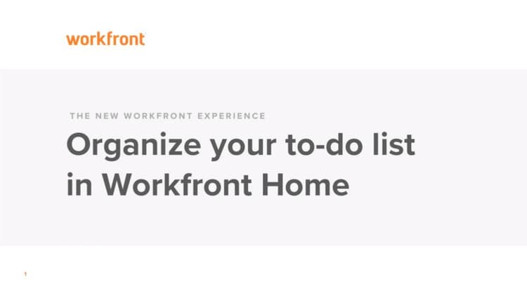 Organizzare l’elenco delle attività da svolgere nella pagina Workfront Home