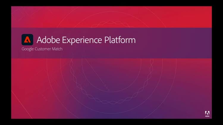 Google カスタマーマッチとAdobeのReal-time Customer Data Platformの統合