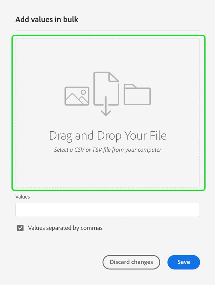 일괄 값 추가 팝오버가 표시됩니다. CSV 또는 TSV 파일을 업로드하도록 선택할 수 있는 대화 상자가 강조 표시됩니다.