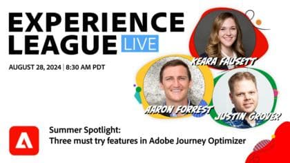 Summer Spotlight - Adobe Journey Optimizer에서 세 가지 기능을 시도해야 함