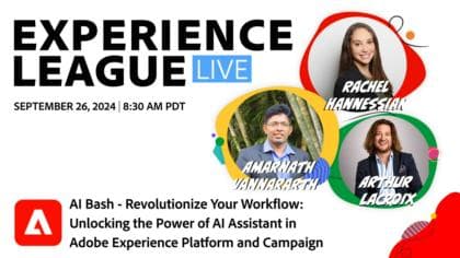 AI Bash - De kracht van AI Assistant vrijmaken in Adobe Experience Platform-toepassingen en -campagne (26 september 2024)