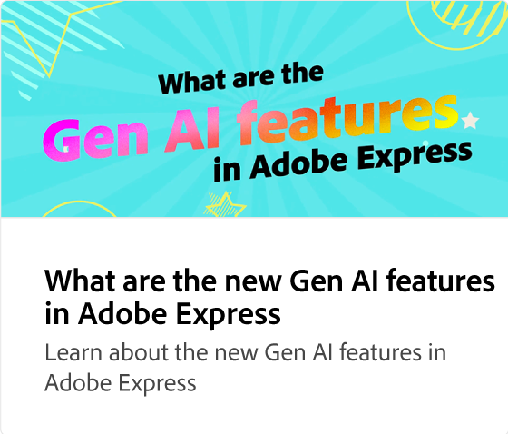Quais são os novos recursos de IA do Gen no Adobe Express?