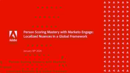 Person Scoring Master with Marketo Engage - Nuances localizadas em uma estrutura global