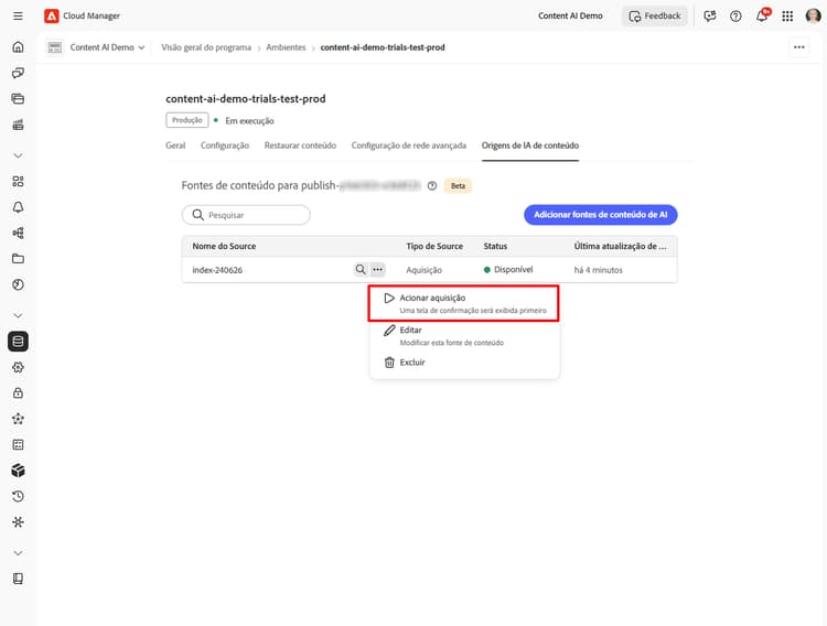 Lista de fontes da IA de conteúdo com o menu de mais ações aberto e Acionar aquisição destacado