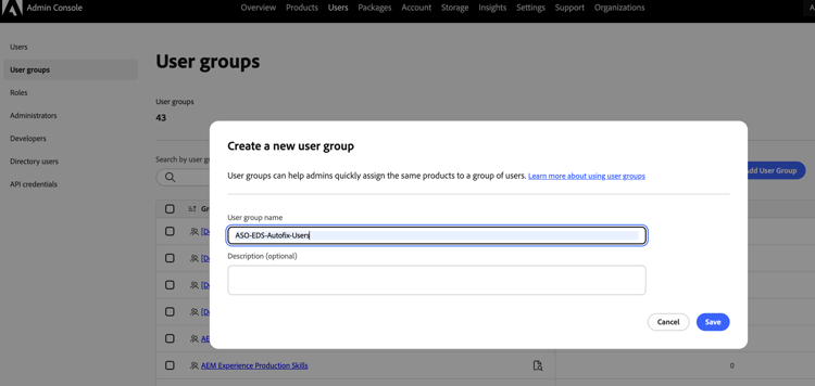 Criar uma nova caixa de diálogo de grupo de usuários na Adobe Admin Console, com o campo Nome do grupo de usuários definido como ASO-EDS-Autofix-Users