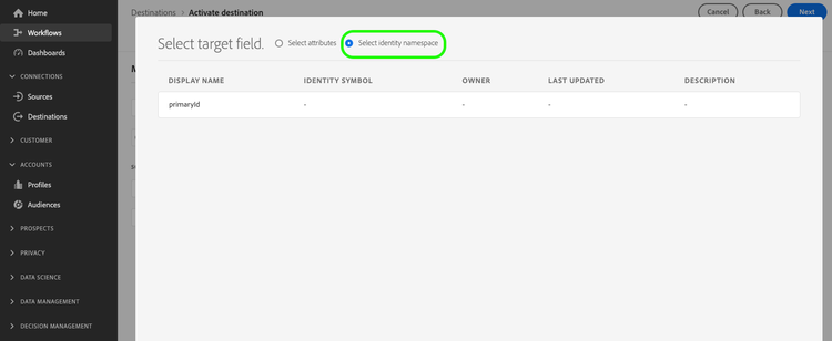 Selecione o namespace de identidade realçado no fluxo de trabalho para ativar os públicos-alvo da conta para os destinos.