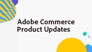 Adobe Commerce produktuppdateringar