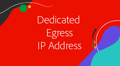 FleDedicated egress IP-adress